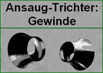 Ansaugtrichter mit Gewinde-Anschluss (GW)