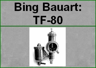 Bing-Vergaser-Bauart: TF-80...für Heinkel Tourist und Kabine